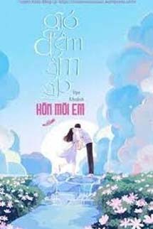 Gió Đêm Ấm Áp Hôn Môi Em