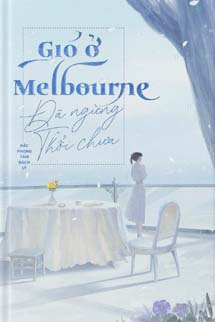 Gió Ở Melbourne Đã Ngừng Thổi Chưa?