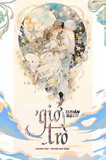 Giở Trò - Thuần Bạch