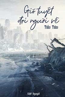 Gió Tuyết Đợi Người Về - Tiểu Tiêu