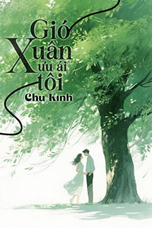 Gió Xuân Ưu Ái Tôi - Chu Kính