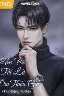 Hóa Ra Tôi Là Đại Thiếu Gia