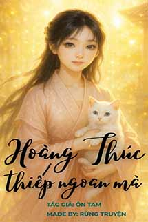 Hoàng Thúc, Thiếp Ngoan Mà