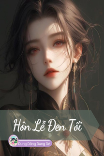 Hôn Lễ Đen Tối - Ăn Dưa Hấu Không Nhả Hạt