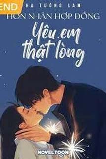 Hôn Nhân Hợp Đồng - Yêu Em Thật Lòng