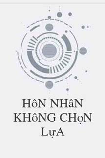 Hôn Nhân Không Lựa Chọn