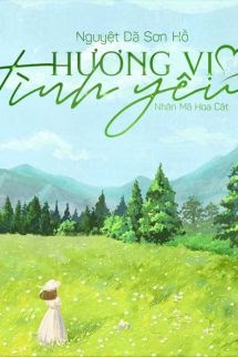 Hương Vị Tình Yêu - Nguyệt Dã Sơn Hồ
