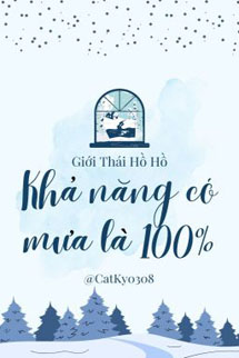 Khả Năng Có Mưa Là 100% - Giới Thái Hồ Hồ