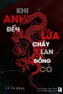 Khi Anh Đến Lửa Cháy Lan Đồng Cỏ