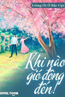 Khi Nào Gió Đông Đến