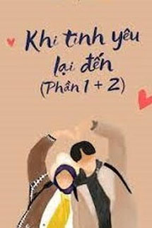 Khi Tình Yêu Lại Đến