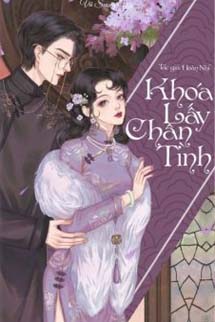 Khoá Lấy Chân Tình - Hoàn Nhĩ