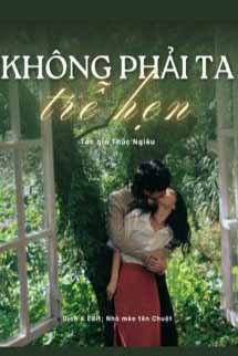 Không Phải Ta Trễ Hẹn - Thúc Nghiêu