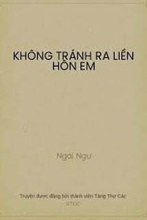 Không Tránh Ra Liền Hôn Em
