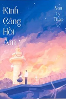 Kinh Cảng Hồi Âm - Vạn Lỵ Tháp