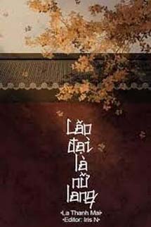 Lão Đại Là Nữ Lang