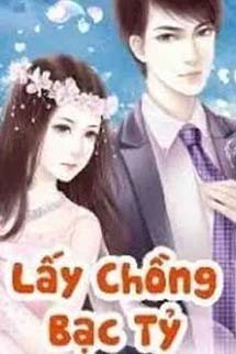 Lấy Chồng Bạc Tỷ