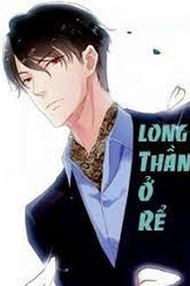 Long Thần Ở Rể