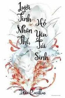 Lưới Tình Nhân Thế, Hồ Yêu Tái Sinh