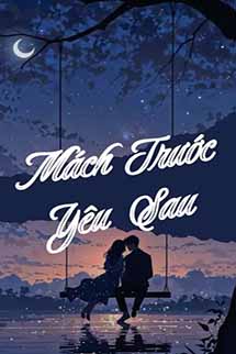 Mách Trước, Yêu Sau - Khứ Bì Lệ Chi