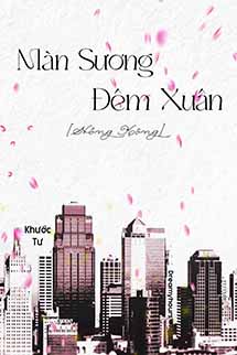 Màn Sương Đêm Xuân - Khước Tư