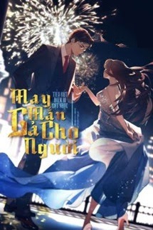 May Mắn Gả Cho Người - Tiểu Bất Điểm Ái Cật Nhục