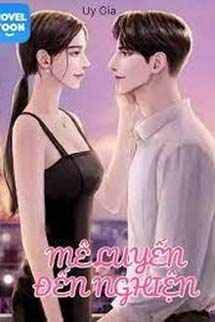 Mê Luyến Đến Nghiện