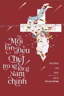 Mỗi Lần Đều Chết Trong Lòng Nam Chính