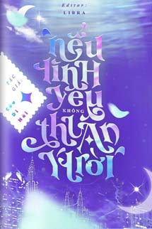 Nếu Tình Yêu Không Thuận Ý Trời