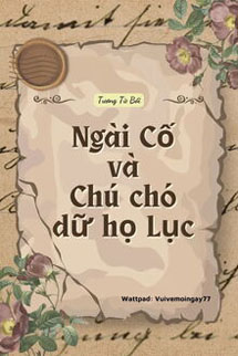 Ngài Cố Và Chú Chó Dữ Họ Lục