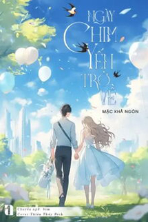 Ngày Chim Yến Trở Về - Mặc Khả Ngôn