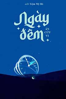 Ngày Đêm – Án Cửu Vi
