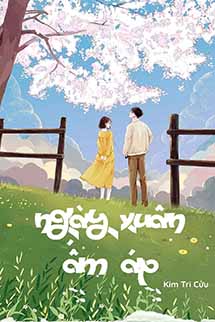 Ngày Xuân Ấm Áp - Kim Tri Cửu