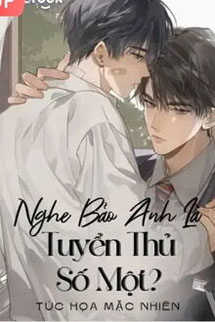 Nghe Bảo Anh Là Tuyển Thủ Số Một?