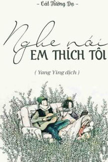 Nghe Nói Em Thích Tôi