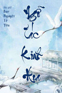 Ngỗ Tác Kinh Hoa - Bạc Nguyệt Tê Yên