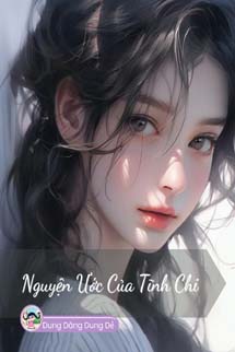 Nguyện Ước Của Tĩnh Chi - Tháng Bảy