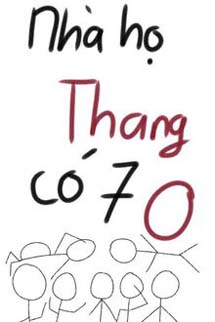 Nhà Họ Thang Có 7 O