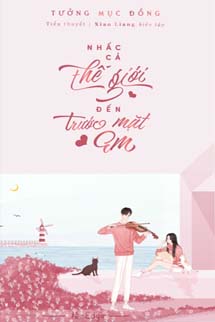 Nhấc Cả Thế Giới Đến Trước Mặt Em