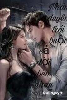 Nhân Duyên Trói Buộc, Cả Đời Bên Nhau