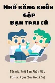 Nhổ Răng Khôn Gặp Bạn Trai Cũ