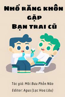 Nhổ Răng Khôn Gặp Lại Bạn Trai Cũ