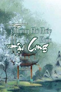 Những Ghi Chép Chốn Hậu Cung - Bạch Mộng Quân