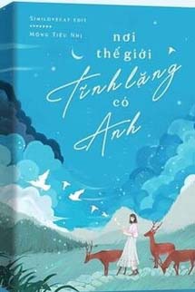 Nơi Thế Giới Tĩnh Lặng Có Anh