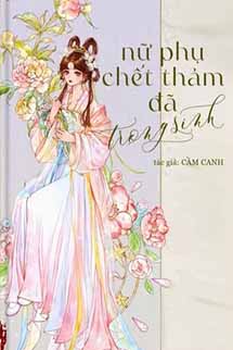 Nữ Phụ Chết Thảm Đã Trọng Sinh