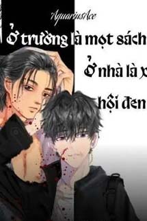 Ở Trường Là Mọt Sách Ở Nhà Là Xã Hội Đen