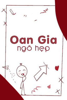 Oan Gia Ngõ Hẹp - Bố Lan Kỳ