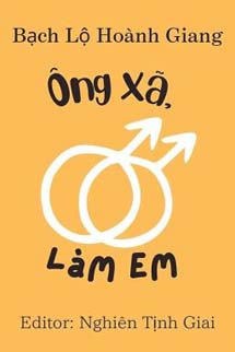 Ông Xã, Làm Em - Bạch Lộ Hoành Giang