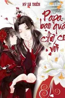 Papa Bạo Quân, Chờ Con Với!