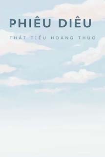Phiêu Diêu - Thất Tiểu Hoàng Thúc